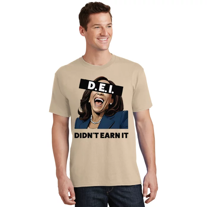 Kamala Dei DidnT Earn It Anti Kamala Harris Vote Trump 2024 T-Shirt