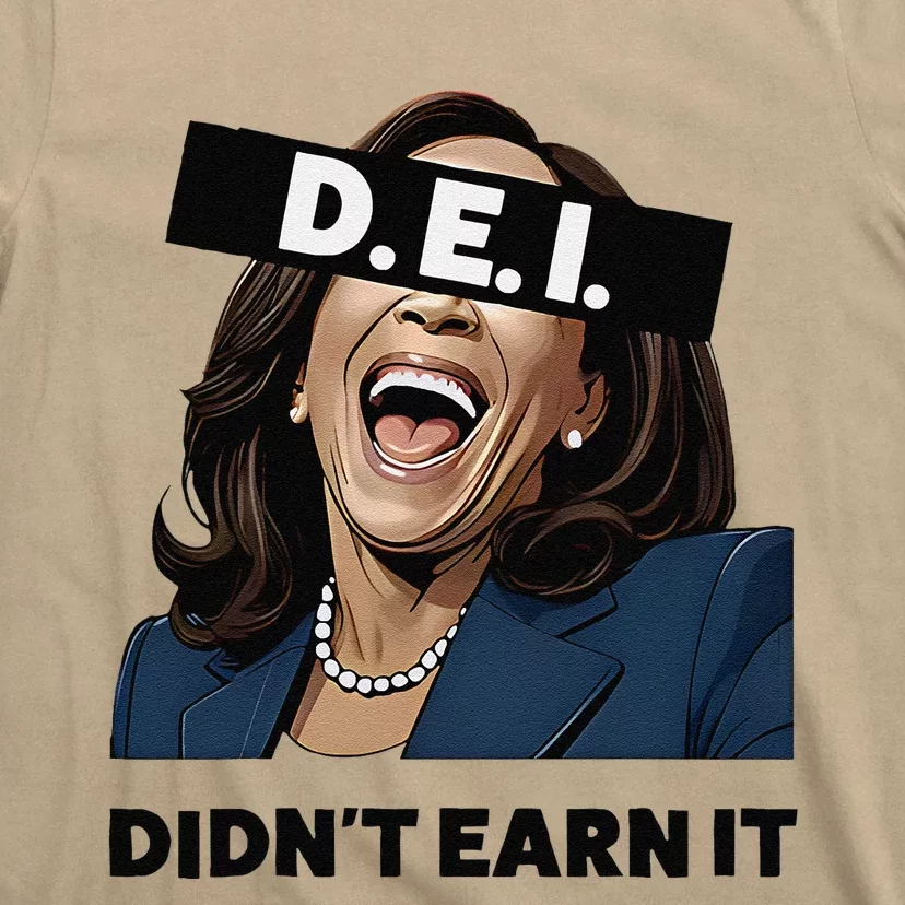 Kamala Dei DidnT Earn It Anti Kamala Harris Vote Trump 2024 T-Shirt