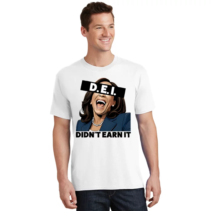 Kamala Dei DidnT Earn It Anti Kamala Harris Vote Trump 2024 T-Shirt