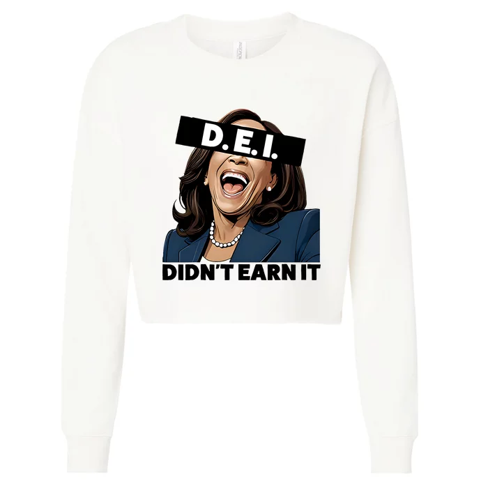 Kamala Dei DidnT Earn It Anti Kamala Harris Vote Trump 2024 Cropped Pullover Crew