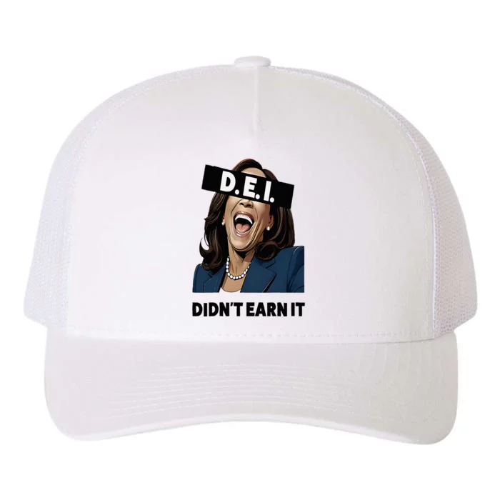 Kamala Dei DidnT Earn It Anti Kamala Harris Vote Trump 2024 Yupoong Adult 5-Panel Trucker Hat