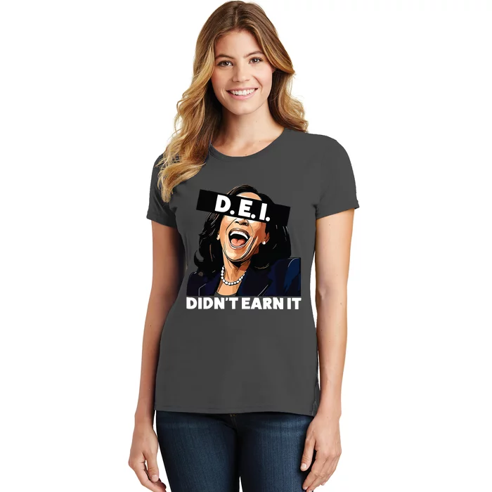 Kamala DidnT Earn It Funny Kamala Harris Vote Trump 2024 Women's T-Shirt