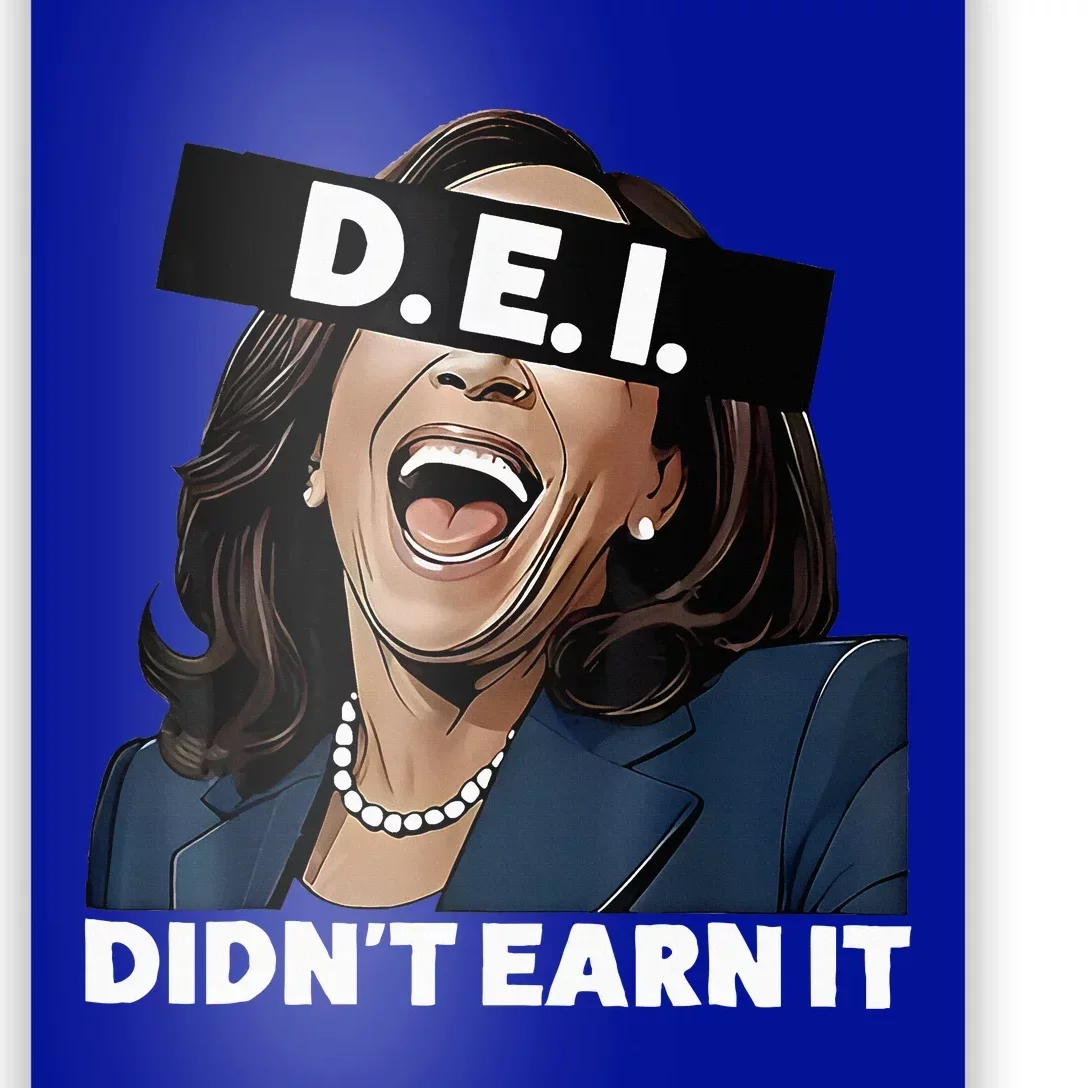 Kamala DidnT Earn It Funny Kamala Harris Vote Trump 2024 Poster