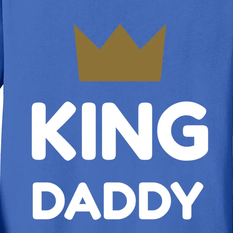 King Daddy Funny Fathers Day Gift Dad Son Birthday Present Meaningful Gift Kids Long Sleeve Shirt