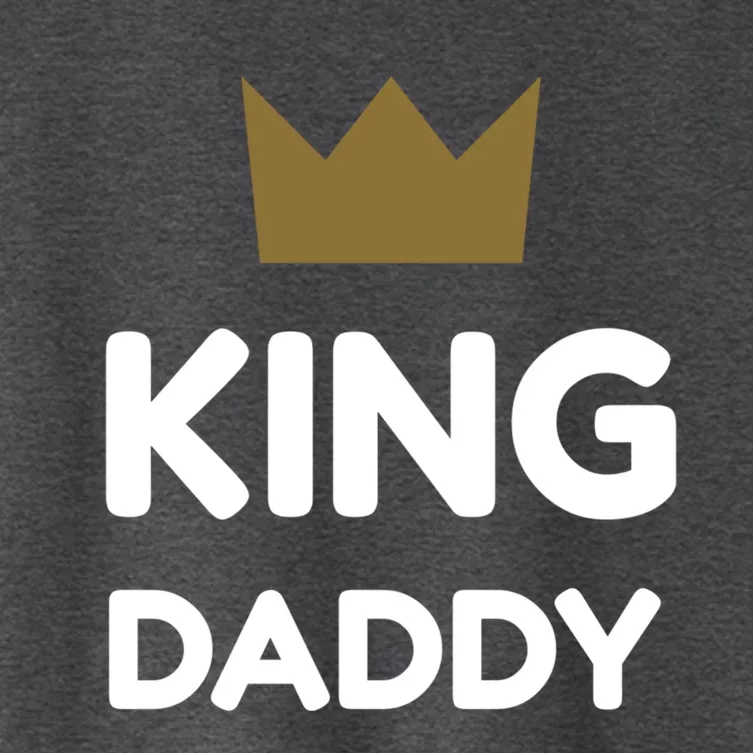 King Daddy Funny Fathers Day Gift Dad Son Birthday Present Meaningful Gift Women's Crop Top Tee