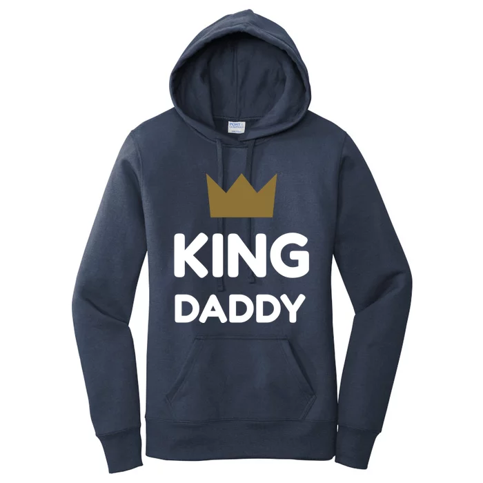 King Daddy Funny Fathers Day Gift Dad Son Birthday Present Meaningful Gift Women's Pullover Hoodie