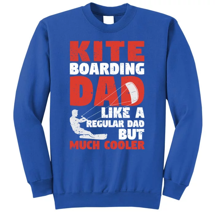 Kiteboarding Dad Funny Surfing Kite Surfer FatherS Day Gift Tall Sweatshirt