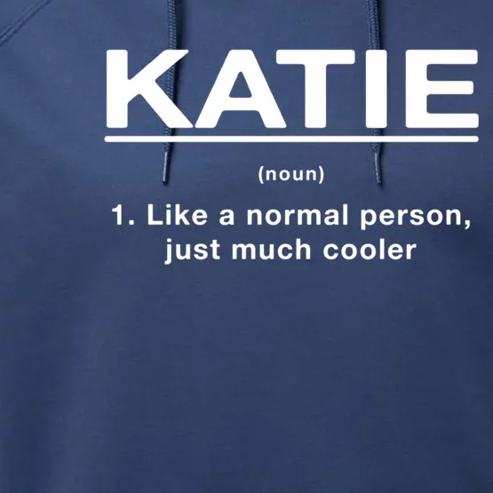 Katie Definition Funny First Name Humor Nickname Unique Gift Performance Fleece Hoodie