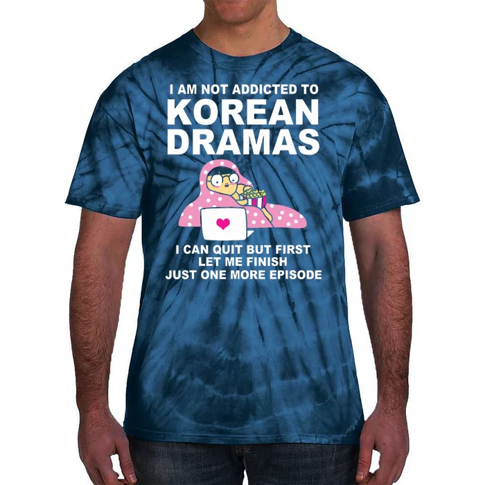 Korean Drama Funny Kdrama Addict Tie-Dye T-Shirt