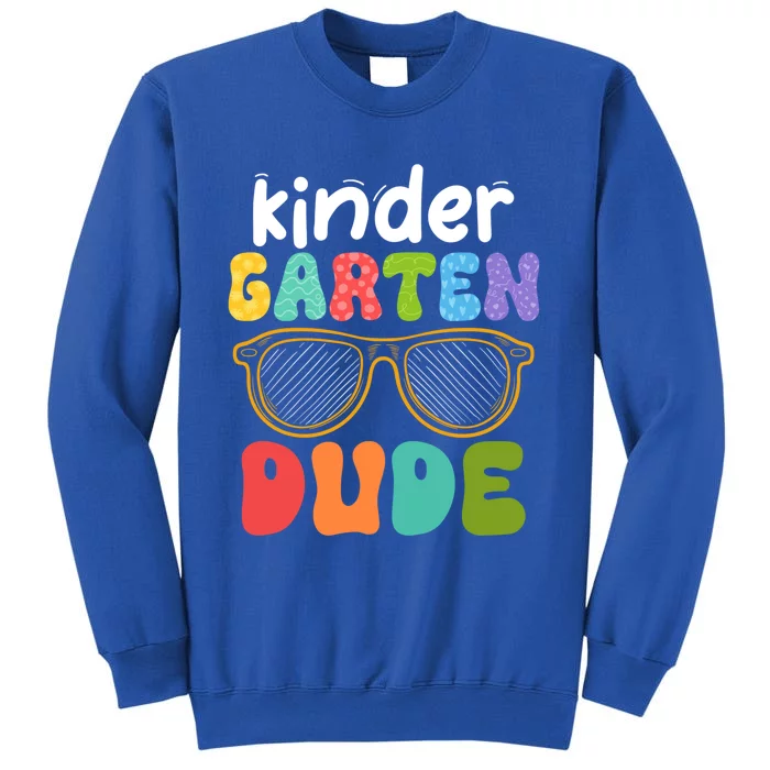 Kindergarten Dude First Day Of Kindergarten Teacher Team Gift Sweatshirt