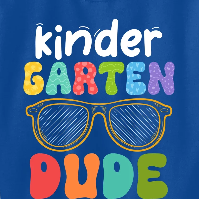 Kindergarten Dude First Day Of Kindergarten Teacher Team Gift Kids Sweatshirt