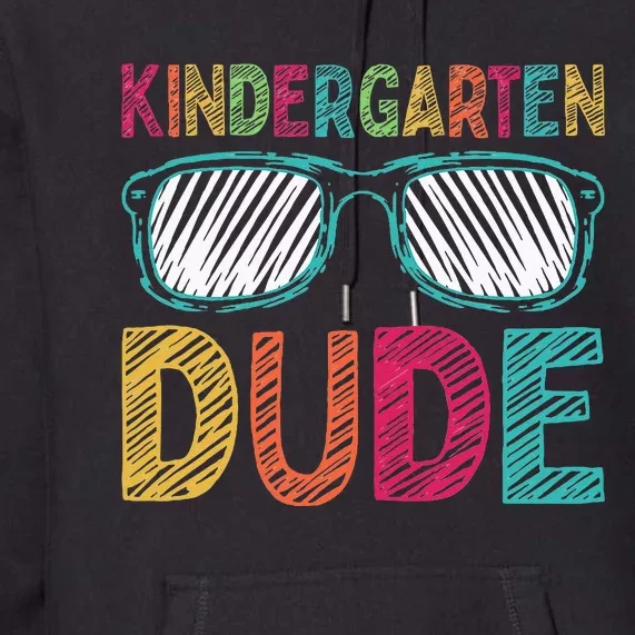 Kindergarten Dude Funny First Day Back To School Student Premium Hoodie