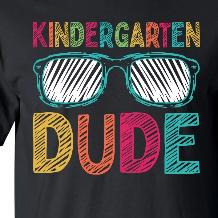 Kindergarten Dude Funny First Day Back To School Student Tall T-Shirt