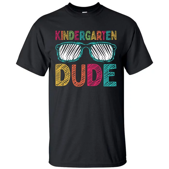 Kindergarten Dude Funny First Day Back To School Student Tall T-Shirt