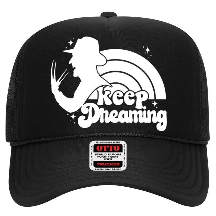 Keep Dreaming Freddy's Nightmare Horror Movi High Crown Mesh Trucker Hat