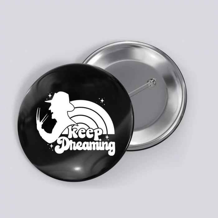 Keep Dreaming Freddy's Nightmare Horror Movi Button