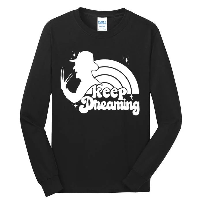 Keep Dreaming Freddy's Nightmare Horror Movi Tall Long Sleeve T-Shirt