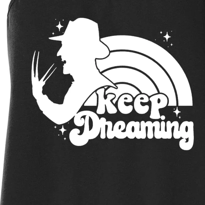 Keep Dreaming Freddy's Nightmare Horror Movi Women's Racerback Tank