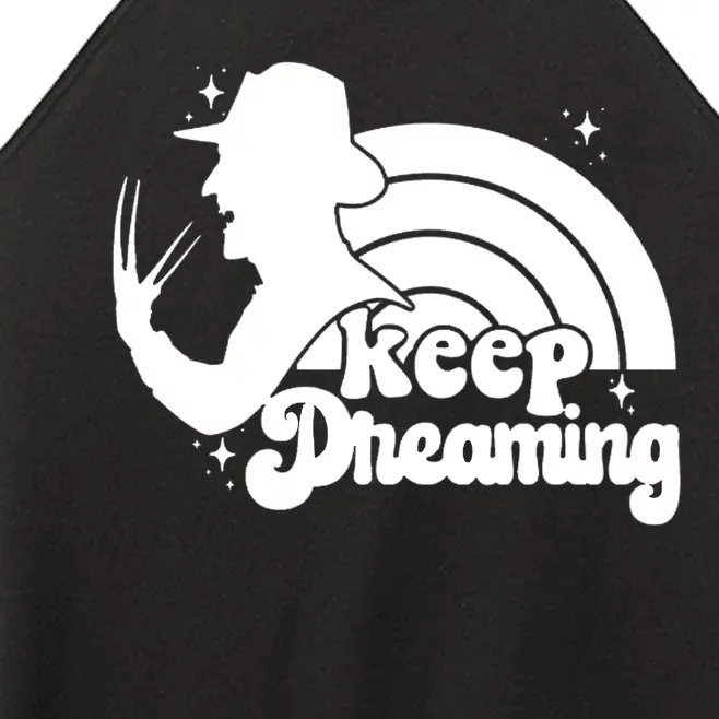 Keep Dreaming Freddy's Nightmare Horror Movi Women’s Perfect Tri Rocker Tank