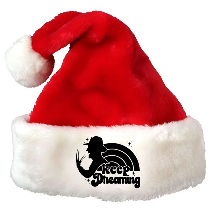 Keep Dreaming Freddy's Nightmare Horror Movi Premium Christmas Santa Hat