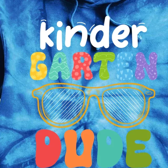 Kindergarten Dude First Day Of Kindergarten Teacher Team Gift Tie Dye Hoodie