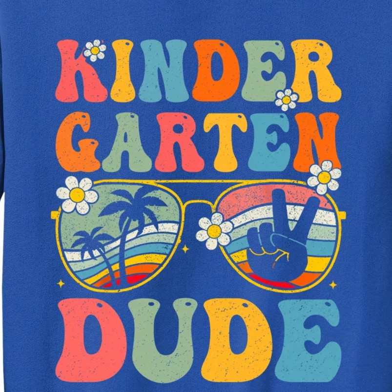 Kindergarten Dude Groovy 1St Day Back To School Teacher Gift Tall Sweatshirt