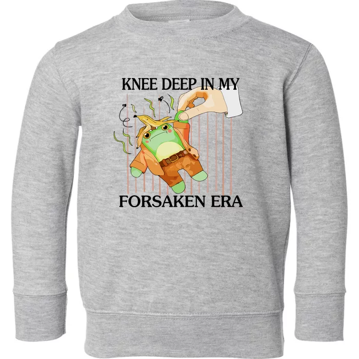 Knee Deep In My Forsaken Era Toddler Sweatshirt