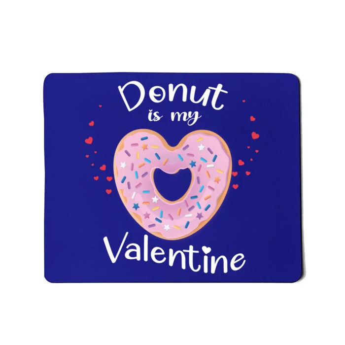 Kids Donut Is My Valentines Day Funny Doughnut Vcool Giftday Pajama Gift Mousepad