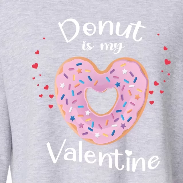 Kids Donut Is My Valentines Day Funny Doughnut Vcool Giftday Pajama Gift Cropped Pullover Crew