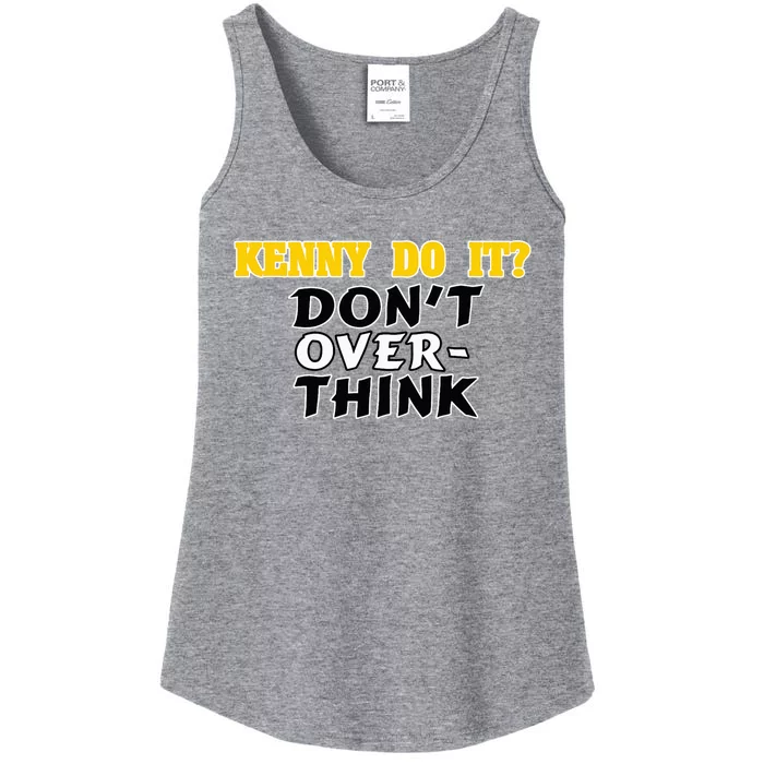 Kenny Do It DonT Over Think Ladies Essential Tank