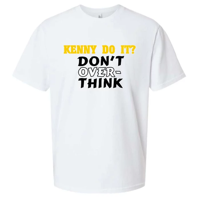 Kenny Do It DonT Over Think Sueded Cloud Jersey T-Shirt