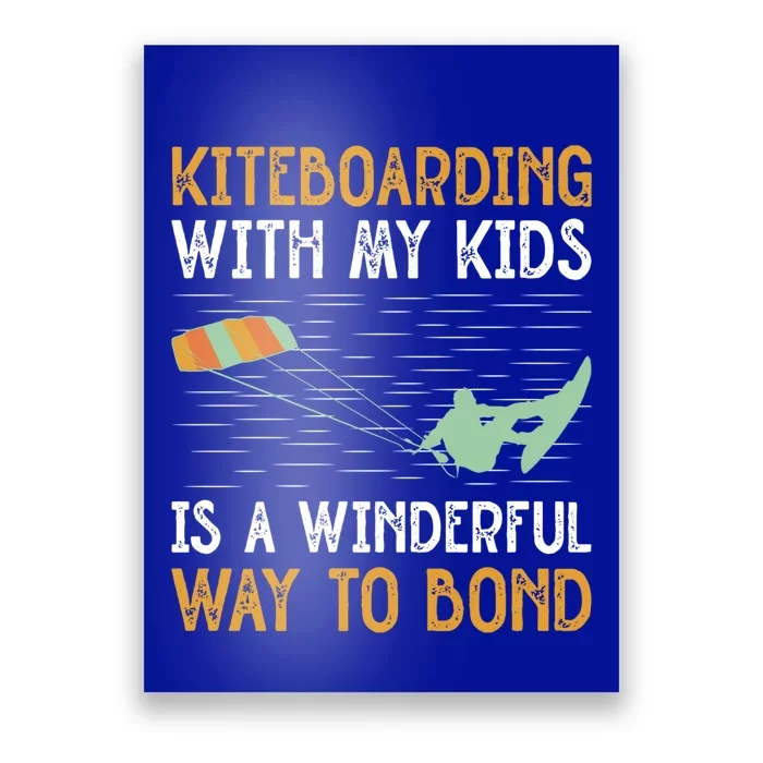 Kiteboarding Dad Kite Surfers Kite Boarders Gift Poster