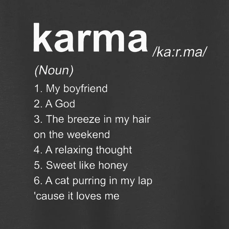 Karma Definition Karma Vibe Toddler T-Shirt