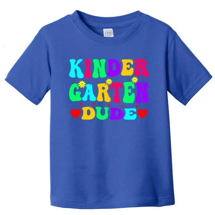 Kindergarten Dude Kinder Team Crew Happy First Day Of School Funny Gift Toddler T-Shirt