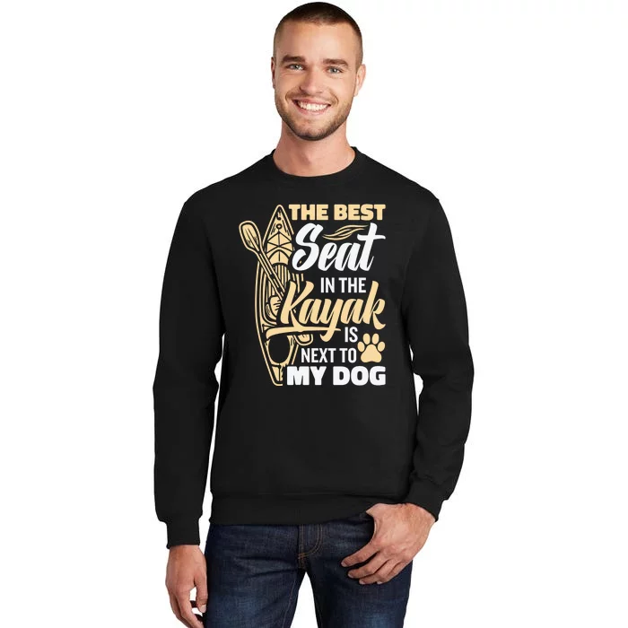 Kayaking Dog Kayaking Gear Lake Kayaking With Dog Kayak Funny Gift Tall Sweatshirt