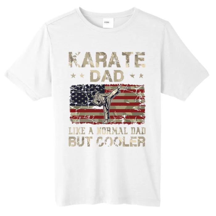 Karate Dad Like A Normal Dad But Cooler Fathers Day ChromaSoft Performance T-Shirt