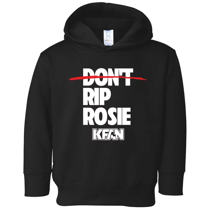 Kfan1003 DonT Rip Rosie Toddler Hoodie