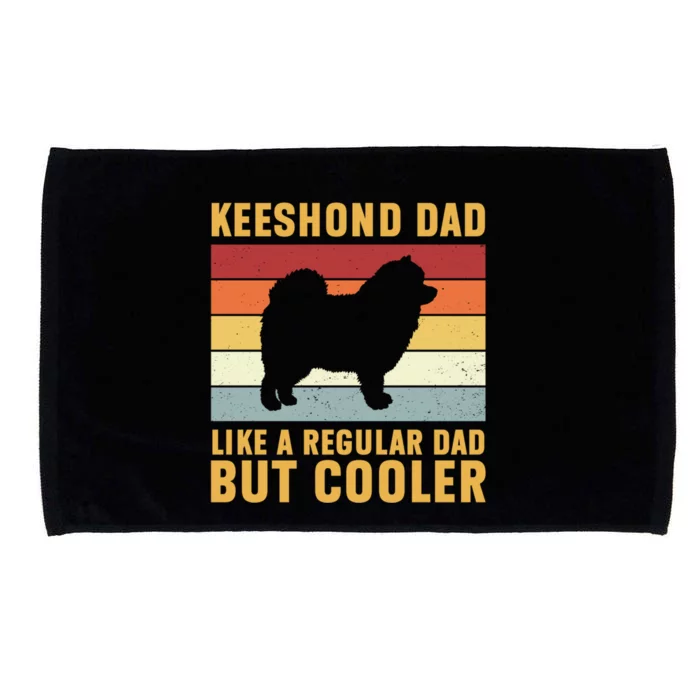 Keeshond Dad Regular Dad But Cooler Funny Keeshond Dog Great Gift Microfiber Hand Towel