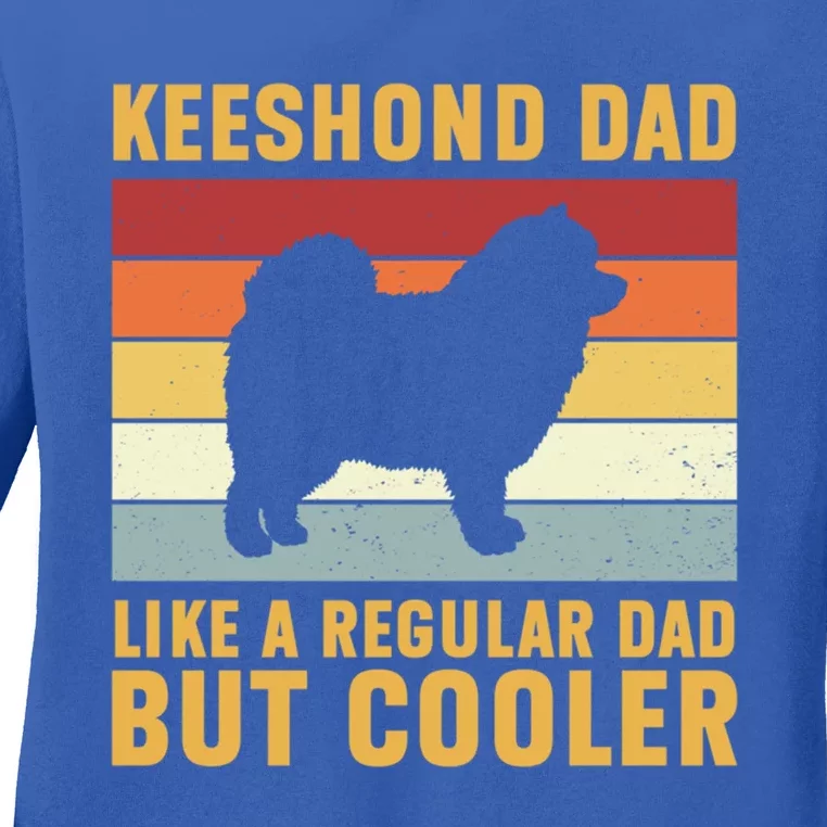 Keeshond Dad Regular Dad But Cooler Funny Keeshond Dog Great Gift Ladies Long Sleeve Shirt