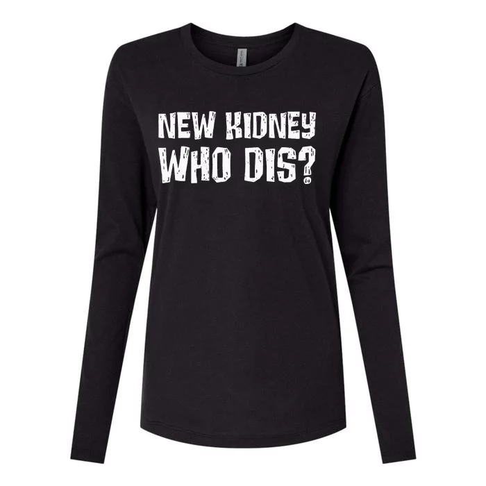 Kidney Donor Recipient New Kidney Who Dis Organ Transplant Womens Cotton Relaxed Long Sleeve T-Shirt