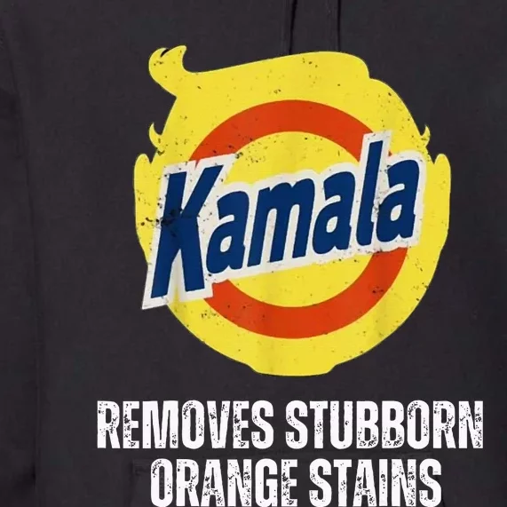 Kamala Detergent Removes Stubborn Orange Stains Anti Trump Premium Hoodie