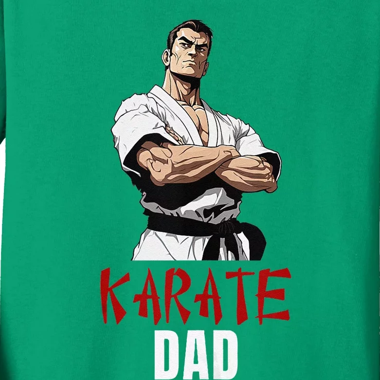 Karate Dad Striking Style For Martial Arts Super Dads Kids Long Sleeve Shirt