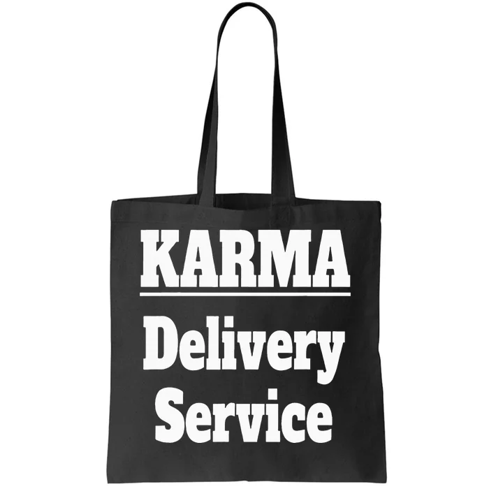 Karma Delivery Service Funny Karma Employee Job Saying Tote Bag