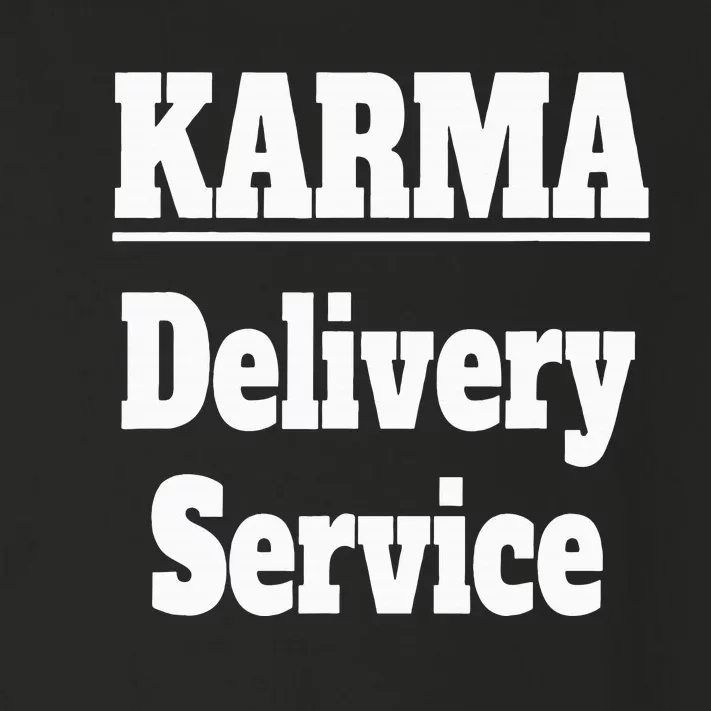 Karma Delivery Service Funny Karma Employee Job Saying Toddler Long Sleeve Shirt