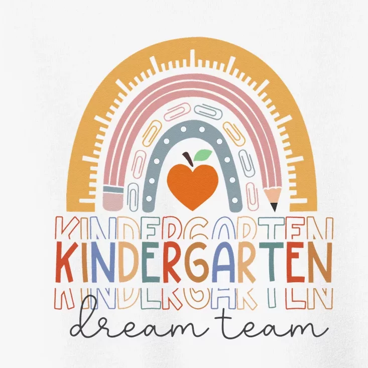 Kindergarten Dream Team Rainbow Welcome Back To School Toddler T-Shirt