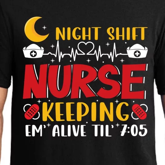 Keeping Em Alive Until Night Shift Nurse Funny Nursing Gift Pajama Set