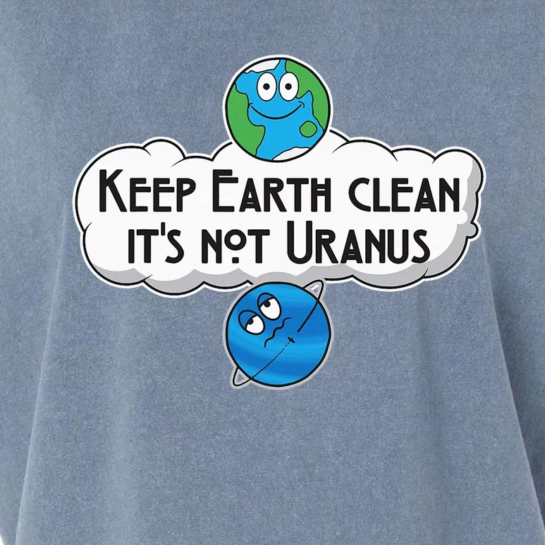 Keep Earth Clean It's Not Uranus - Astronomy Space Garment-Dyed Women's Muscle Tee