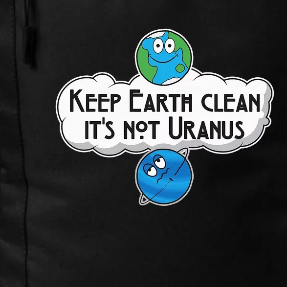 Keep Earth Clean It's Not Uranus funny Astronomy Space Daily Commute Backpack