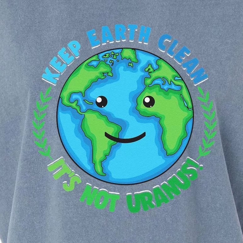 Keep Earth Clean It's Not Uranus EARTH DAY Garment-Dyed Women's Muscle Tee