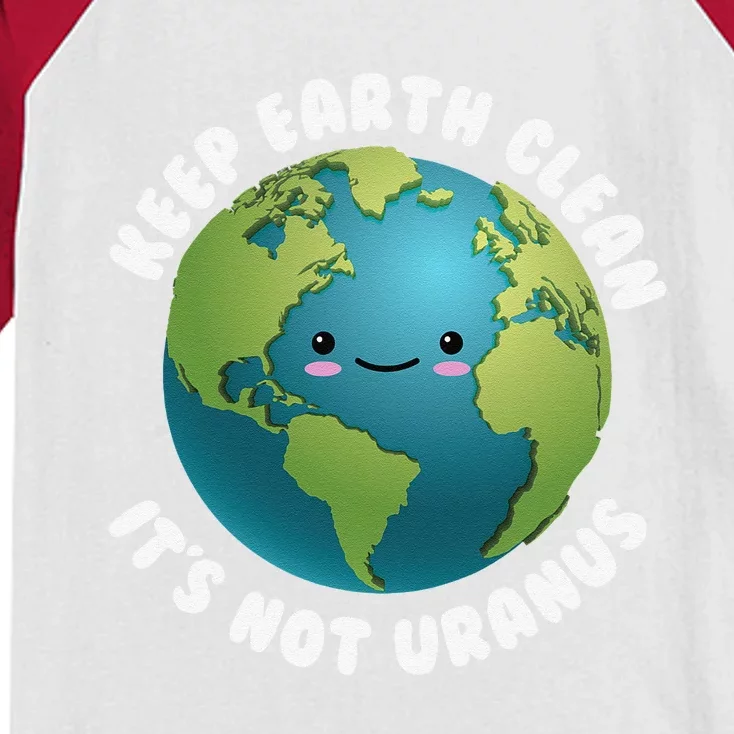 Keep Earth Clean It's Not Uranus For Earth Day Kids Colorblock Raglan Jersey